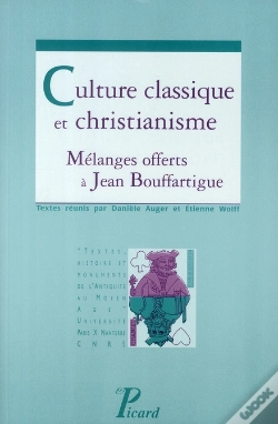 Capa do artigo Culture Classique Et Christianisme ; Mélanges Offerts À Jean Bouffartigues