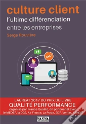 Culture Client : L'Ultime Differenciation Entre Les Entreprises