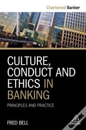 Culture, Conduct And Ethics In Banking
