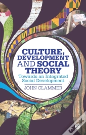Culture, Development And Social Theory