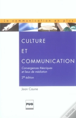 Capa do artigo Culture Et Communication ; Convergences Théoriques Et Lieux De Médiation (2e Édition)
