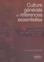 Culture Générale Et Références  Essentielles. Les 16 Oeuvres Littéraires À Connaître Pour Traiter Tous Les Sujets De Concours - Preview