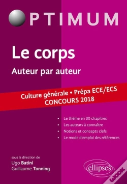 Capa do artigo Culture Générale Prépa Ece/Ecs ; Le Corps ; Auteur Par Auteur ; Concours 2018