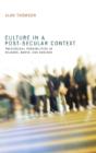 Culture In A Post-Secular Context - Preview