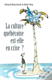 Culture Québécoise Est-Elle En Crise?