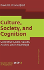 Culture, Society, And Cognition - Preview