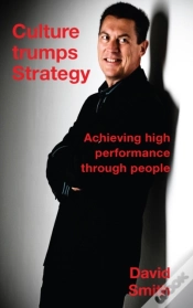 Capa do artigo Culture Trumps Strategy - Achieving High Performance Through People