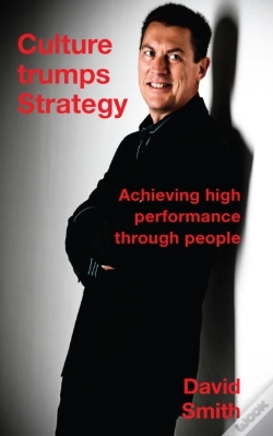 Capa do artigo Culture Trumps Strategy - Achieving High Performance Through People