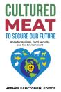 Cultured Meat To Secure Our Future - Preview