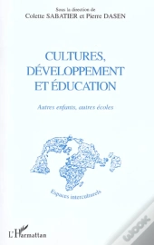 Cultures Developpement Et Education ; Autres Enfants Autres Ecoles