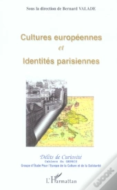 Cultures Europeennes Et Identites Parisiennes