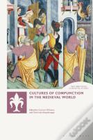Cultures Of Compunction In The Medieval World