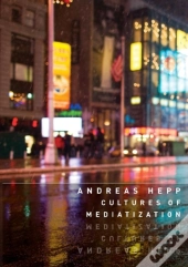 Cultures Of Mediatization