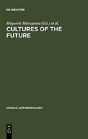 Cultures Of The Future - Preview