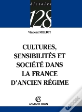 Cultures, Sensibilités Et Société Dans La France D'Ancien Régime