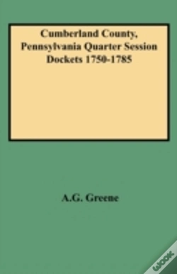 Capa do artigo Cumberland County, Pennsylvania Quarter Session Dockets 1750-1785