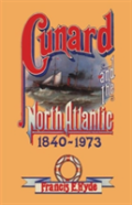 Cunard And The North Atlantic 1840-1973