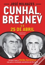 Capa do artigo Cunhal, Brejnev E O 25 De Abril