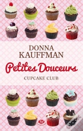 Cupcake Club, T.2 : Petites Douceurs
