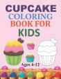 Cupcake Coloring Book For Kids Ages 4-12 - Preview