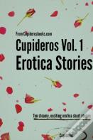 Cupideros Vol. 1 Erotica Short Stories