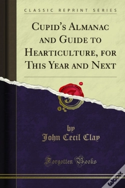 Capa do artigo Cupid'S Almanac And Guide To Hearticulture, For This Year And Next