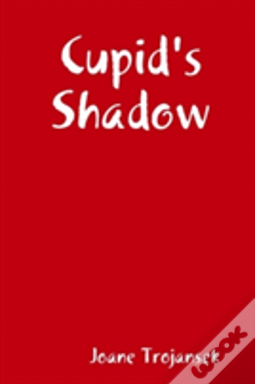 Cupid'S Shadow