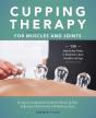Cupping Therapy For Muscles And Joints - Preview