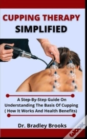Cupping Therapy Simplified