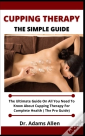 Cupping Therapy (The Simple Guide)