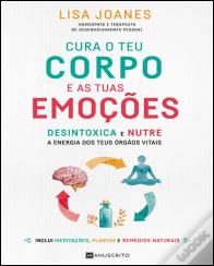 Cura o Teu Corpo e as tuas Emoções
