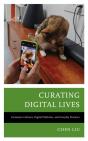 Curating Digital Lives - Preview