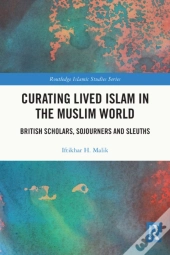 Curating Lived Islam In The Muslim World