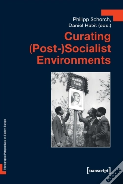 Capa do artigo Curating (Postâ€“)Socialist Environments