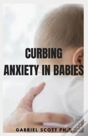 Capa do artigo Curbing Anxiety In Babies