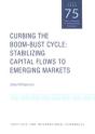 Curbing The Boomâ€“Bust Cycle Â€“ Stabilizing Capital Flows To Emerging Markets - Preview