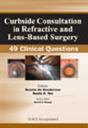 Curbside Consultation In Refractive And Lens-Based Surgery - Preview