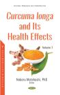 Curcuma Longa And Its Health Effects. Volume 1 - Preview