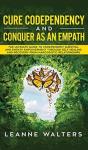 Cure Codependency And Conquer As An Empath - Preview