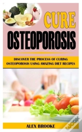 Cure Osteoporosis