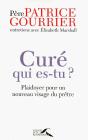 Curé, Qui Es-Tu? Plaidoyer Pour Un Nouveau Visage Du Prêtre - Preview