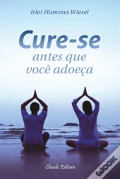 Cure-se Antes que Você Adoeça