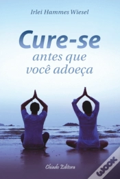 Capa do artigo Cure-se Antes que Você Adoeça