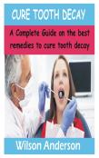 Cure Tooth Decay