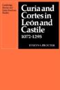 Curia And Cortes In Leon And Castile 1072â€“1295 - Preview