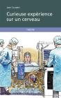 Curieuse Expérience Sur Un Cerveau - Preview