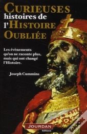 Curieuse Histoires De L'Histoire Oubliee