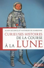 Curieuses Histoires De La Course A La Lune