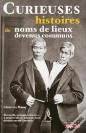 Curieuses Histoires De Noms De Lieux Devenus Commu