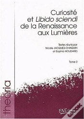 Capa do artigo Curiosite Et Libido Sciendi De La Renaissance Aux Lumieres 2v